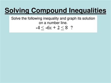 Solving Compound Inequalities Ppt Download