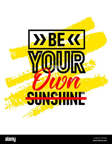 Be Your Own Sunshine Motivational Inspirational Quote Design On Brush