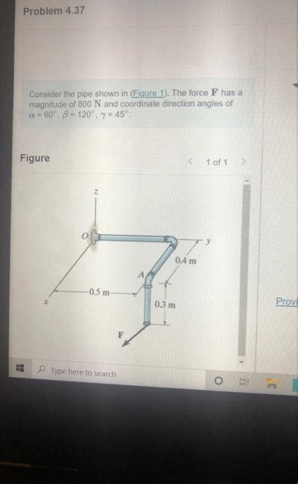 Solved Consider The Pipe Shown In Figure The Force F Chegg