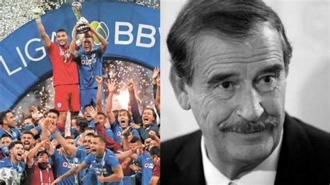 Compara Vicente Fox La 4t Con La ‘maldición Del Cruz Azul Periódico