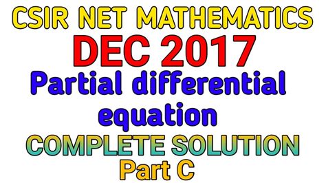 CSIR NET MATHEMATICS DEC 2017 PARTIAL DIFFERENTIAL EQUATION