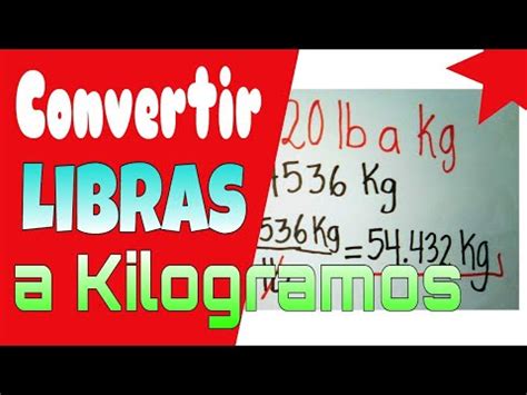 Convertir Libras A Kilogramos Y Kilogramos A Libras YouTube