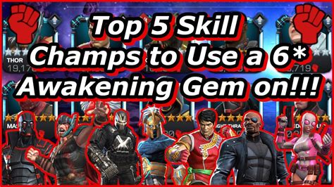 Top 5 Skill Champs Worthy Of A 6 Awakening Gem Marvel Contest Of Champions Youtube