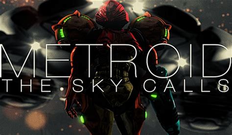 Metroid The Sky Calls 2015 Short Film Samus Arans Intergalactic