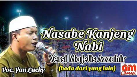 AZ ZAHIR Nasabe Kanjeng Nabi New Variasi Live Karanganyar Viral