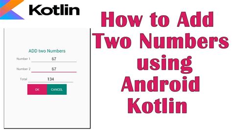 How To Add Two Numbers Using Android Kotlin Youtube