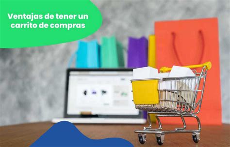 Conoce Las Ventajas De Tener Un Carrito De Compras Para Vender Tus