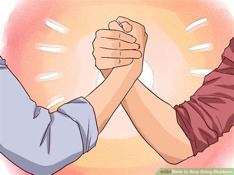 How To Stop Being Stubborn 15 Steps With Pictures Wikihow