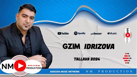 Gzim Idrizova Tallava 2024 Per Veli Fejzullah YouTube