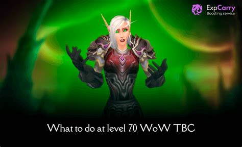 What To Do At Level In Wow Tbc Expcarry Recommends