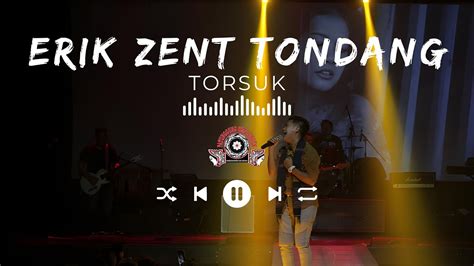 Erik Zent Tondang Torsuk Cipt Jonsyah Sinaga Tribute To Trio