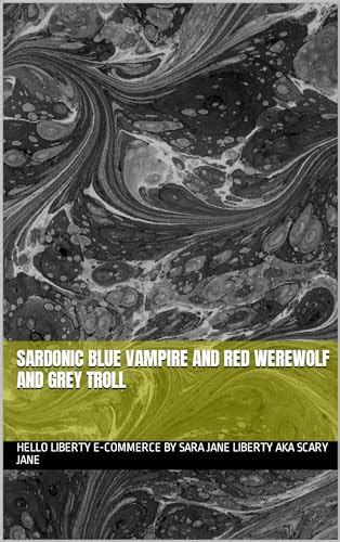 Sardonic Blue Vampire And Red Werewolf And Grey Troll By Hello Liberty