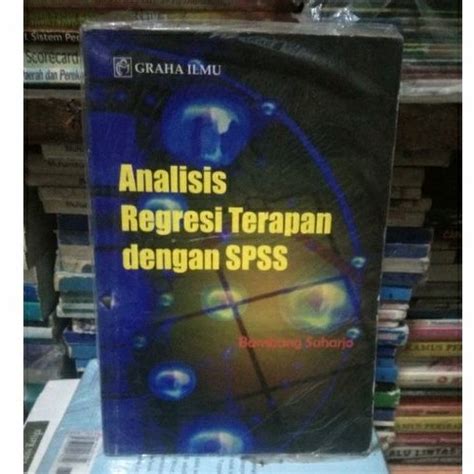 Jual Analisis Regresi Dengan Terapan Spss Shopee Indonesia