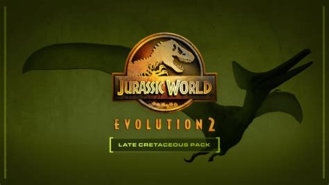 Jurassic World Evolution 2 pack du Crétacé supérieur Epic Games Store