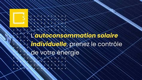 Qu Est Ce Que L Autoconsommation Solaire Individuelle Sirenergies