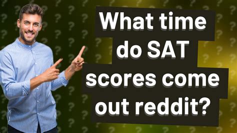 What Time Do SAT Scores Come Out Reddit YouTube