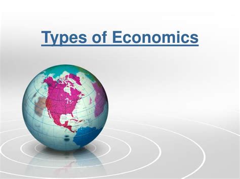 Ppt Types Of Economics Powerpoint Presentation Free Download Id