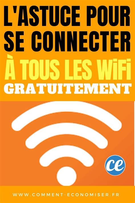 Enfin une Astuce Pour Se Connecter GRATUITEMENT à TOUS les Wi Fi