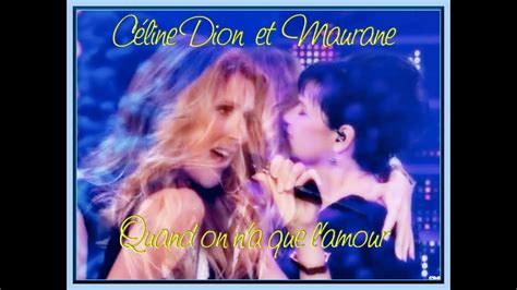 Maurane Et C Line Dion Quand On N A Que L Amour Live Hq Stereo