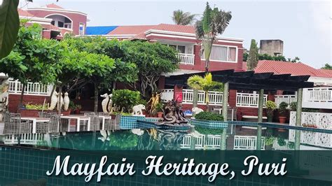 Mayfair Heritage Puri Most Beautiful Hotel In Puri Real Staying