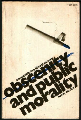 Obscenity And Public Morality Harry M Clor 9780226110349 Books