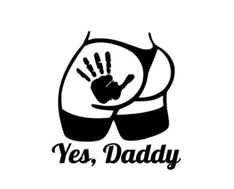 Yes Daddy Sexy Girl Funny Diecut Vinyl Window Decal Sticker Car Truck