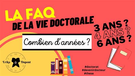 Quelle Est La Duree D Une These Combien D Ann Es Dure Le Doctorat En