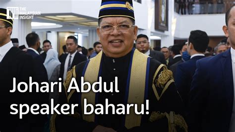 Johari Abdul Speaker Baharu Dewan Rakyat Youtube