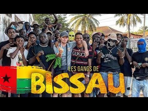 Gabmorrison Immersion Dans Les Gangs De Guin E Bissau Avec Brayner Et