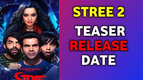 Stree 2 Teaser Release Date Stree 2 Movie Release Date Shraddha