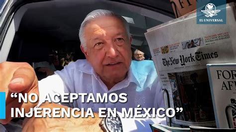 Amlo Arremete Contra La Prensa Extranjera Por Tercer Día Consecutivo Youtube