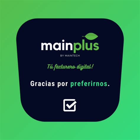 MainPlus Facturación Electrónica Tú facturero digital