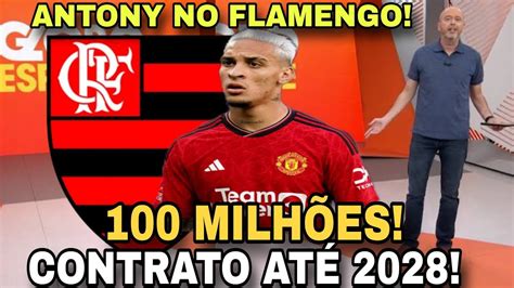 100 MILHÕES CONTRATO ATÉ 2028 ANTONY NO FLAMENGO NOVO REFORÇO DO