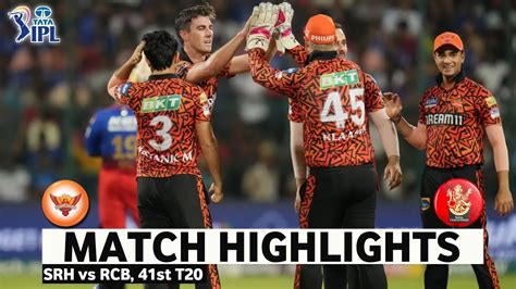 SRH Vs RCB 41st Match IPL 2024 Highlights IPL Highlights 2024 RCB