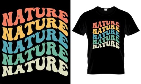 Uma Camiseta Que Diz Natureza Nela Vetor Premium