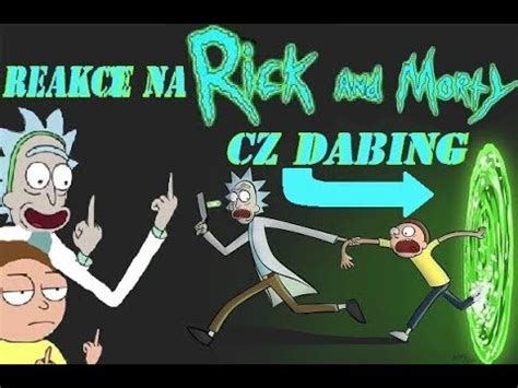 REAKCE NA RICK AND MORTY CZ DABING STARÉ VIDEO YouTube