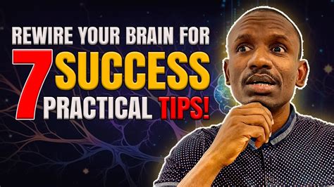 7 Practical Ways To Rewire Your Brain For Success And Happiness Youtube