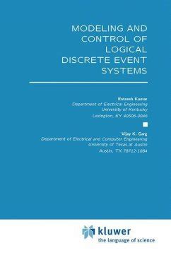 Modeling And Control Of Logical Discrete Event Systems Von Ratnesh