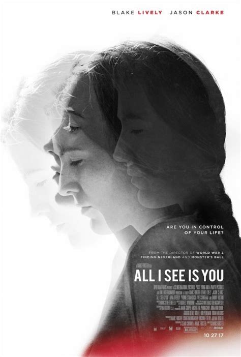 All I See Is You 2017 Pictures Photo Image And Movie Stills