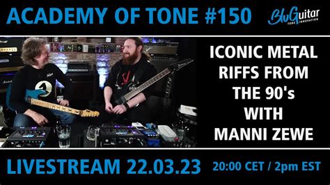 Academy Of Tone 150 The Iconic Riffs That Shaped 90s Metal With Manni