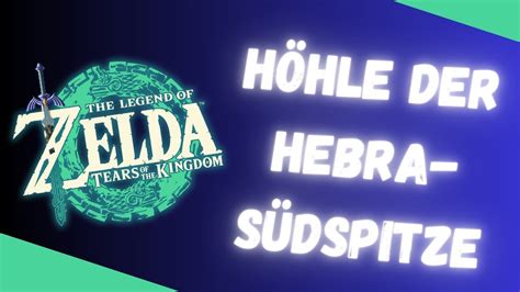 Höhle der Hebra Südspitze Zelda TOTK YouTube