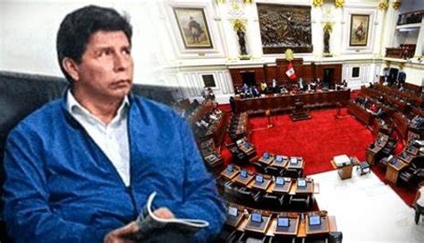 Pedro Castillo Congreso Evaluará Hoy Expediente De La Fiscalía Sobre