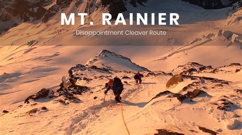 Getting Turned Around On Mt Rainier Disappointment Cleaver YouTube