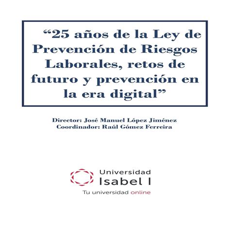 A Os De La Ley De Prevenci N De Riesgos Laborales Retos De Futuro Y