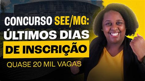 Concurso See Mg Ltimos Dias De Inscri O Youtube