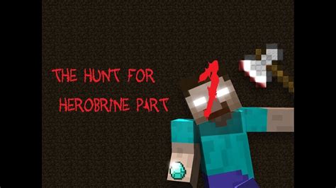 The Hunt For Herobrine Part 1 A Minecraft Movie Youtube