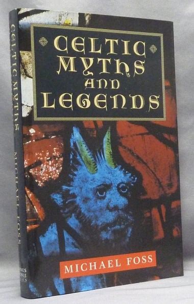 Celtic Myths And Legends Celtic Myth Michael Foss First Edition