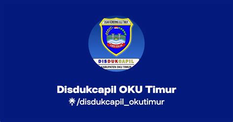 Disdukcapil Oku Timur Instagram Facebook Linktree