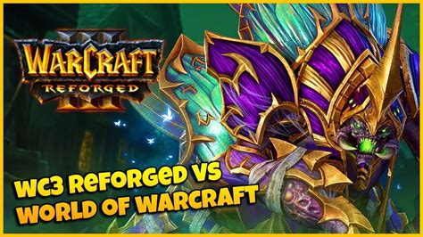 Warcraft 3 Reforged Vs World Of Warcraft Comparison Undead Hero