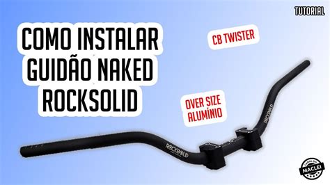 Como Instalar Guid O Naked Alum Nio Da Rocksolid Na Cb Twister Youtube